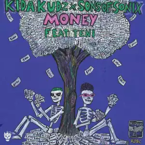 Kida Kudz, Sons Of Sonix - Money ft. Teni